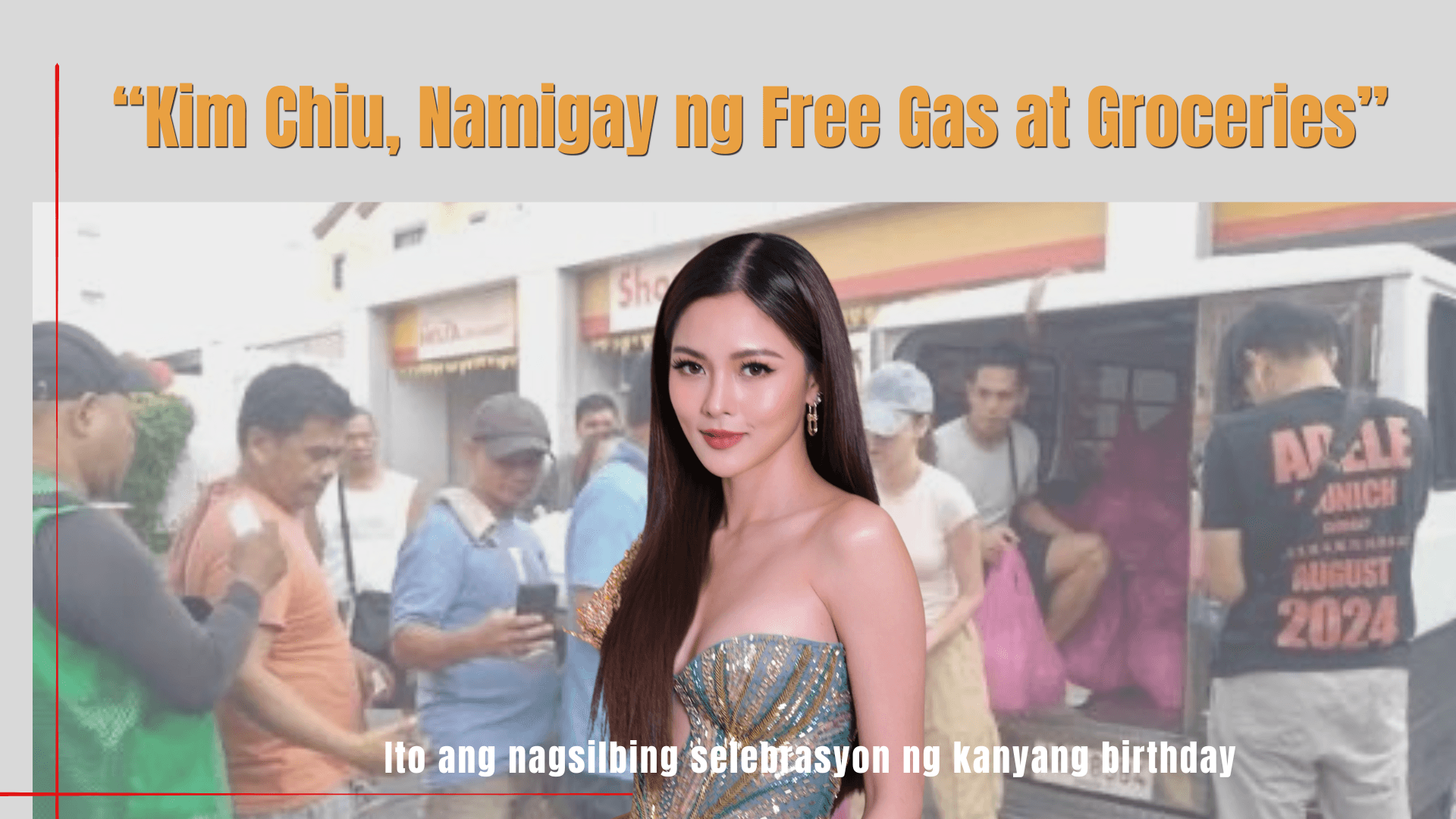 Kim Chiu, Namigay ng Free Gas at Groceries sa Birthday