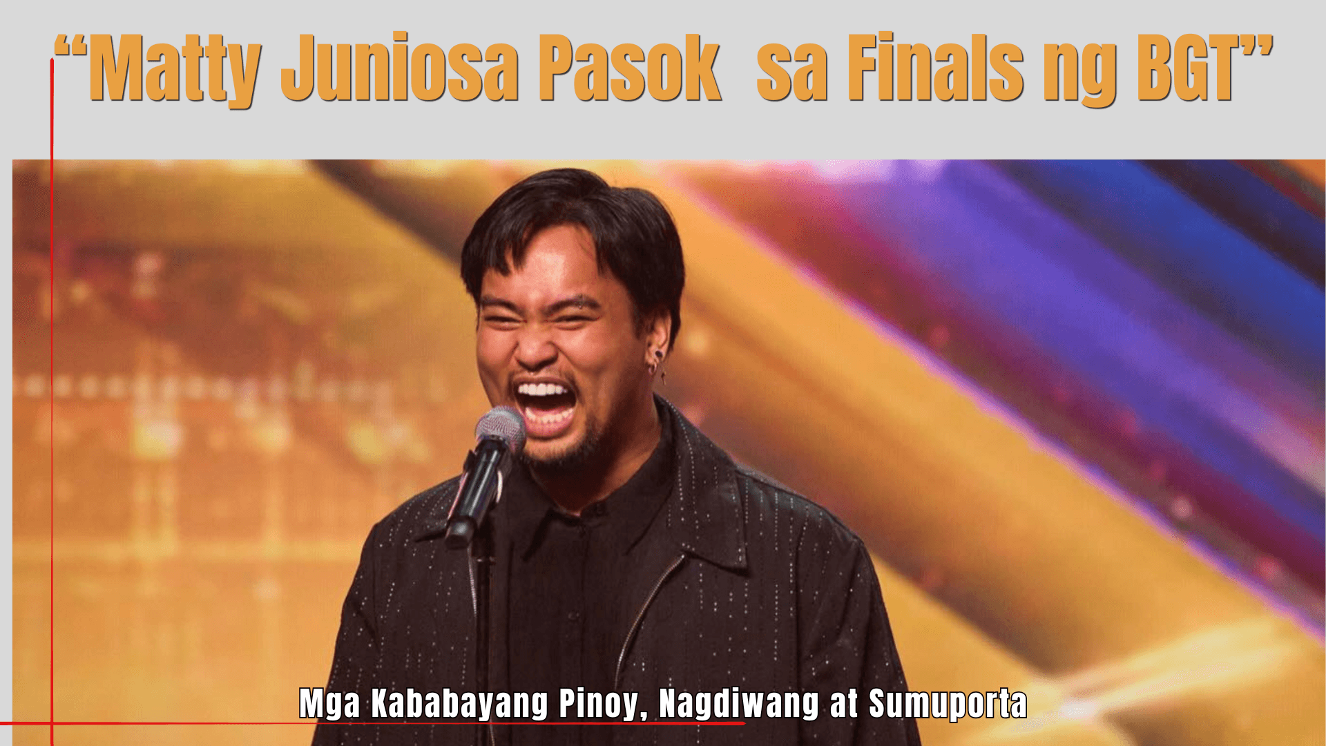 Matty Juniosa Pasok sa Finals ng Britain’s Got Talent